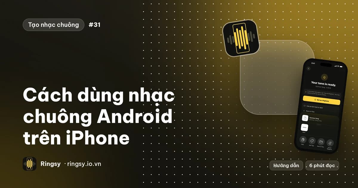 Ảnh bìa: cách dùng nhạc chuông Android trên iPhone