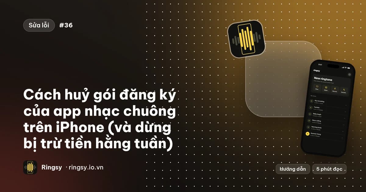 Ảnh bìa: cách huỷ gói đăng ký app nhạc chuông trên iPhone, bên cạnh màn hình chính của Ringsy