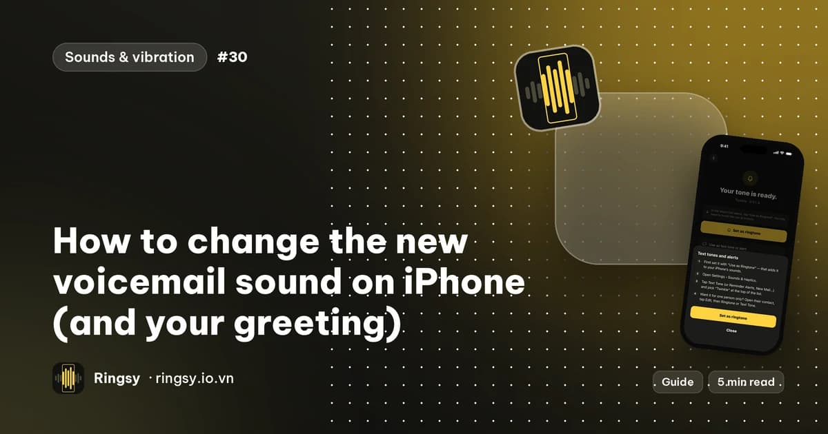Cover: how to change the new voicemail sound on iPhone, beside Ringsy's alert tones guide