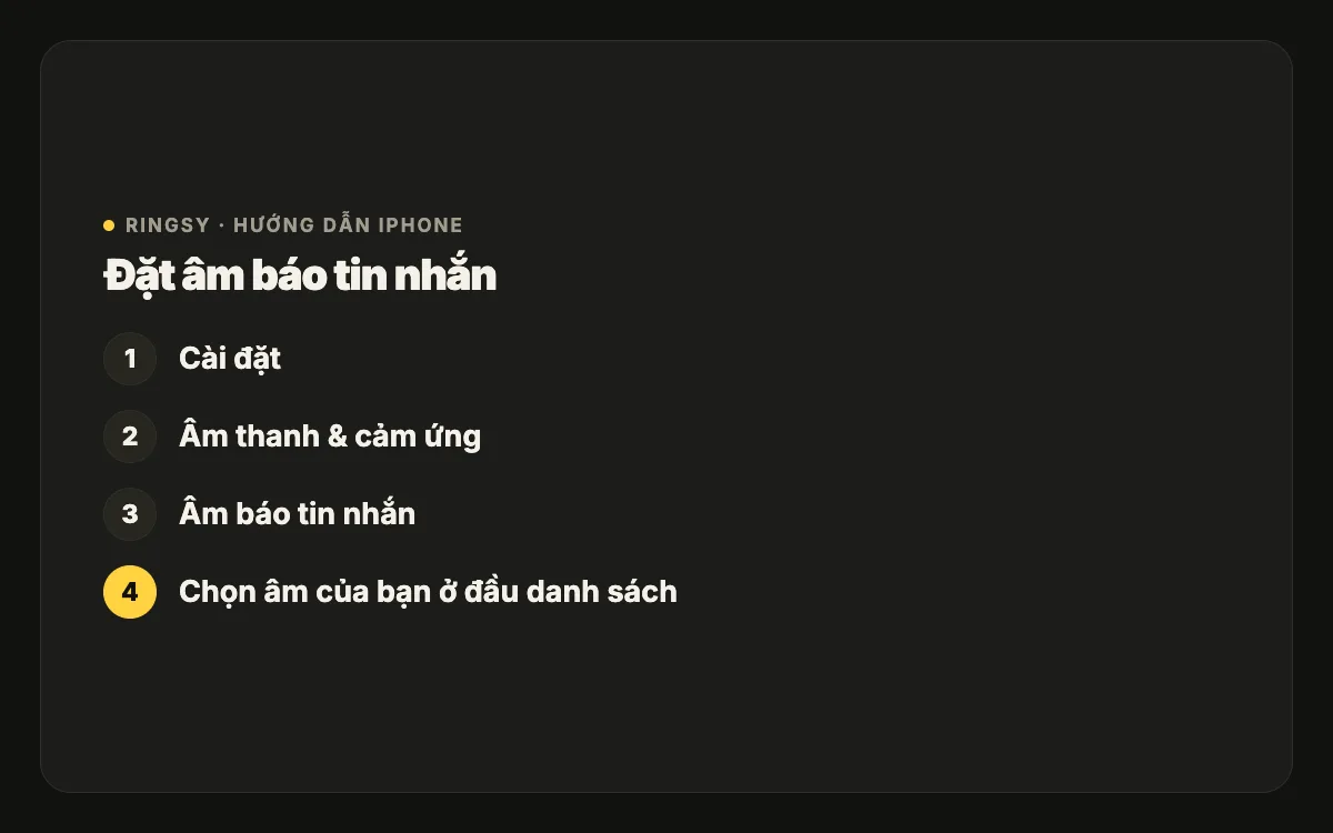 Sơ đồ: Cài đặt, Âm thanh & cảm ứng, Âm báo tin nhắn, rồi chọn âm của bạn ở đầu danh sách